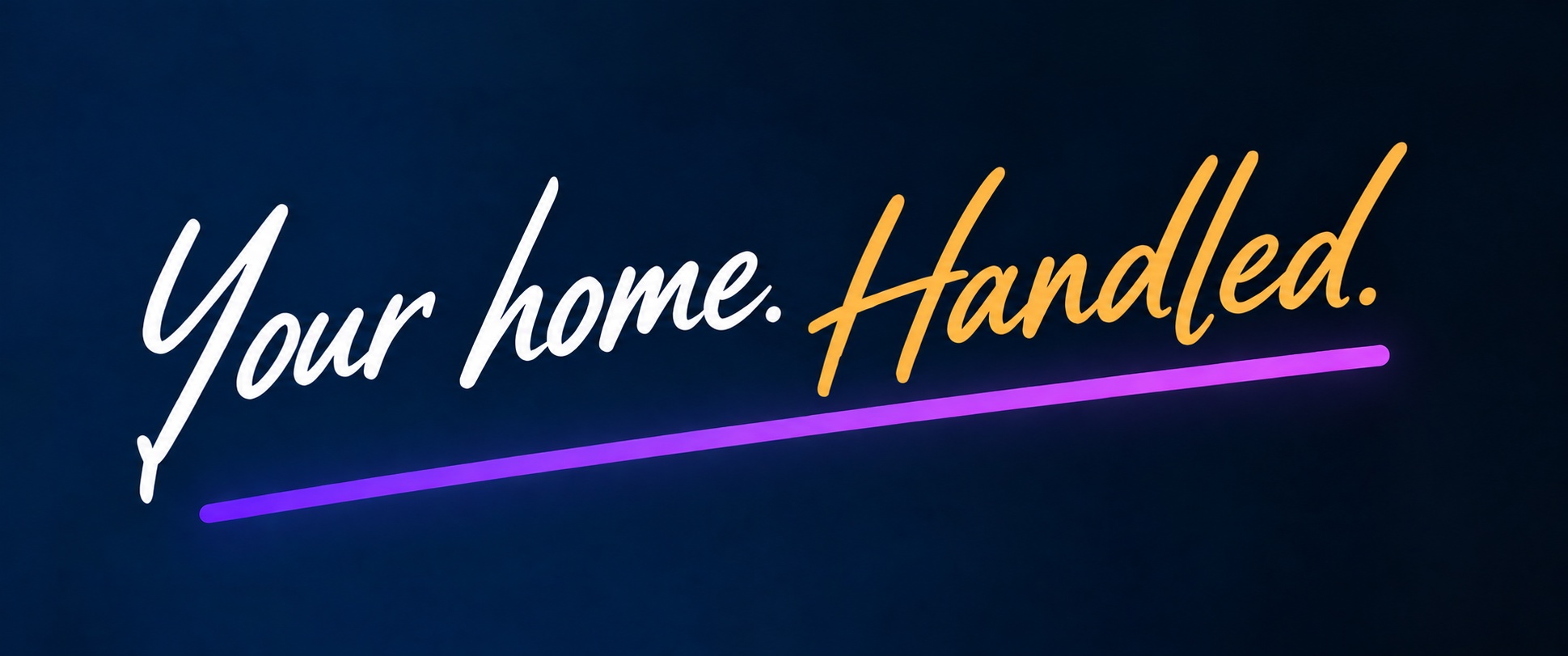 Your home. Handled.